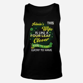 Proud Wife Of This Admin Is Hard To Find Lucky To Have St Patricks Shamrock Funny Husband Gift Unisex Tank Top - Seseable