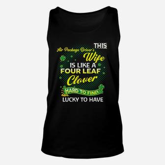 Proud Wife Of This Air Package Driver Is Hard To Find Lucky To Have St Patricks Shamrock Funny Husband Gift Unisex Tank Top - Seseable