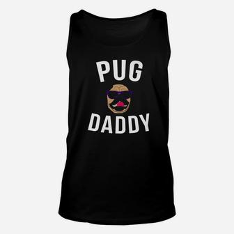 Pug Dad Daddy, best christmas gifts for dad Unisex Tank Top - Seseable