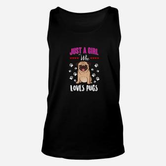 Pug Gifts For Girls Funny Just A Girl Who Loves Pugs Unisex Tank Top - Seseable