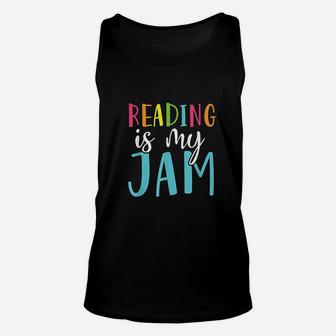 Reading Is My Jam Funny Back To School Teacher Unisex Tank Top - Seseable
