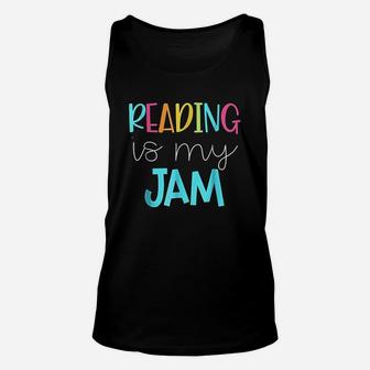 Reading Is My Jam Read Teacher Ela Unisex Tank Top - Seseable