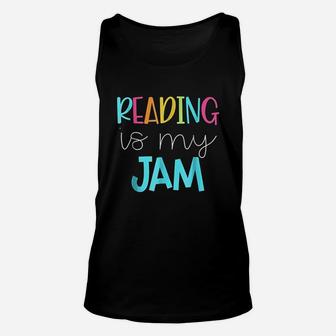 Reading Is My Jam Read Teacher ideas Unisex Tank Top - Seseable