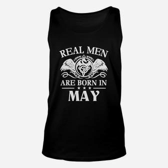 Real Men Are Born In May - Real Men Are Born In May Unisex Tank Top - Seseable