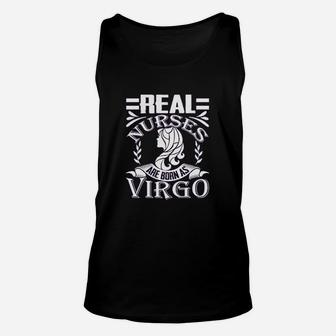 Real Nurses Are Born As Virgo, funny nursing gifts Unisex Tank Top | Seseable CA