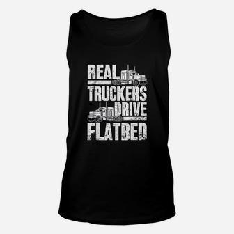 Real Truckers Drive Flatbed Gift The Best Truck Driver Unisex Tank Top - Seseable