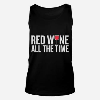 Red Wine All The Time Halloween Christmas Funny Cool Unisex Tank Top - Seseable