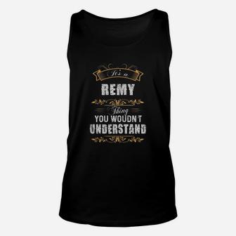 Remy Name Shirt, Remy Funny Name, Remy Family Name Gifts T Shirt Unisex Tank Top - Seseable
