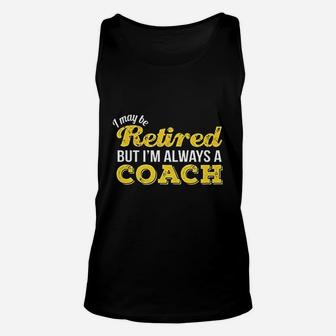Retired Coach Funny Coach Retirement Gift Unisex Tank Top - Seseable