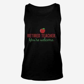 Retired Teacher You Are Welcome Unisex Tank Top - Seseable