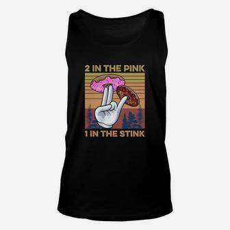 Retro Vintage 2 In The Pink 1 In The Stink Donut Two Holes Unisex Tank Top - Seseable