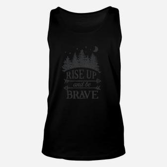 Rise Up And Be Brave Cool Adorable Empowerment Unisex Tank Top - Seseable