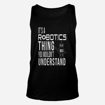 Robotics Engineer Funny Quotes Sarcastic T-shirt Profession Unisex Tank Top - Seseable
