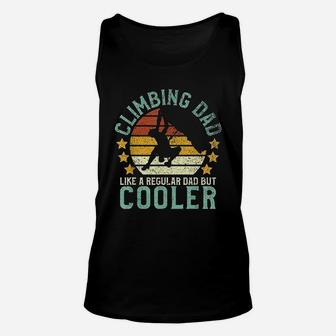 Rock Climbing Dad Mountain Climber Funny Fathers Day Gift Unisex Tank Top - Seseable