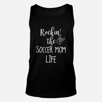 Rockin The Soccer Mom Life T-shirt Unisex Tank Top - Seseable