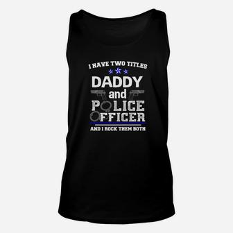 Rockstar Daddy Police Officer Shirt Fathers Day Gift Unisex Tank Top - Seseable