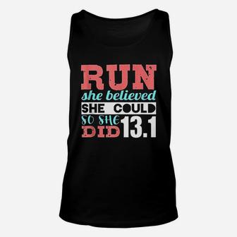 Run She Believed So She Ran Half Marathon Runner Unisex Tank Top - Seseable