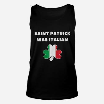 Saint Patrick Was Italian St Patricks Day Unisex Tank Top - Seseable