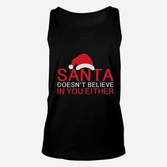 Santa Doesnt Believe Christmas Unisex Tank Top - Seseable