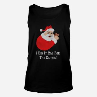 Santa I Did It All For The Cookie Shirt, Hoodie, Sweater, Longsleeve Tee Unisex Tank Top - Seseable