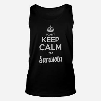 Sarasota Shirts I Can't Keep Calm I Am Sarasota My Name Is Sarasota Tshirts Sarasota T-shirts Keep Calm Sarasota Tee Shirt Hoodie Sweat Vneck For Sarasota Unisex Tank Top - Seseable