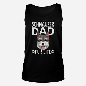 Schnauzer Dad Fur Life Dog Fathers Day Gift Pun Unisex Tank Top - Seseable