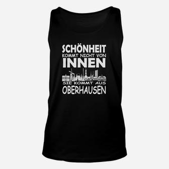 Schönheit Kommt Aus Oberhausen TankTop - Seseable