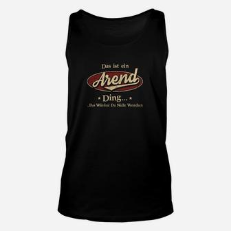 Schwarzes Herren-Unisex TankTop, Arends Ding Lustiger Spruch - Seseable