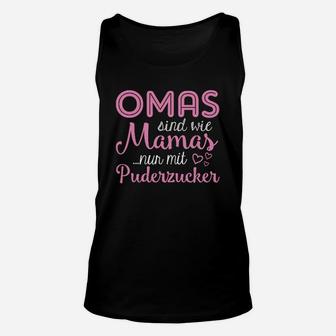 Schwarzes Omas Unisex TankTop Wie Mamas nur mit Puderzucker, Lustiges Oma Unisex TankTop - Seseable