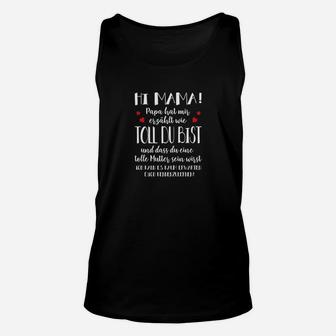 Schwarzes Unisex TankTop ‚Hi Mama! Papa findet dich toll‘, Design für Mütter - Seseable