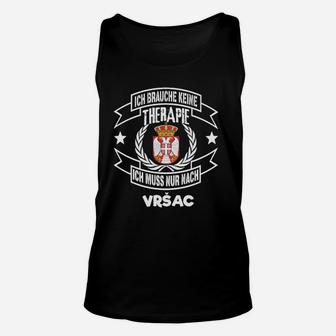 Schwarzes Unisex TankTop Keine Therapie, nur Vrsac, Lustiges Reise-Motiv - Seseable