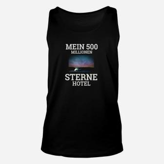 Schwarzes Unisex TankTop Mein 500 Millionen Sterne Hotel, Astronomie Tee - Seseable