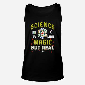 Science It's Like Magic But Real Funny Science Unisex Tank Top - Seseable
