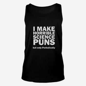 Science Puns Periodic Funny Scientist Teacher Table Periodically Experiment Unisex Tank Top - Seseable