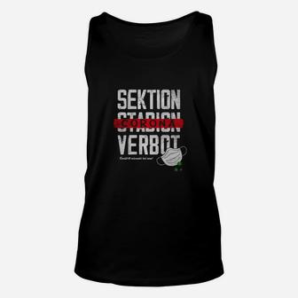 Sektion Stadion Corona Verbot Grafik Unisex TankTop, Fansupport Bekleidung - Seseable