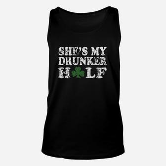 She's My Drunker Half Couples St Patrick's Day T-shirt Unisex Tank Top - Seseable