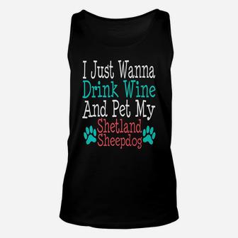 Shetland Sheepdog Dog Mom Dad Funny Wine Lover Unisex Tank Top - Seseable