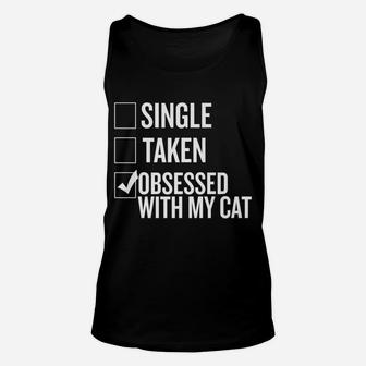 Single Taken Obsessed My Cat Valentine Halloween Chri Unisex Tank Top - Seseable