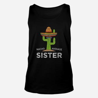 Sister Humor Gifts Funny Saying Nacho Average Sister Unisex Tank Top - Seseable