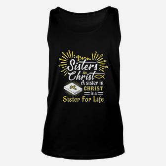 Sisters In Christ A Sister In Christ Is A Sister For Life Unisex Tank Top - Seseable