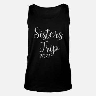 Sisters Trip 2021 Vacation Travel Unisex Tank Top - Seseable
