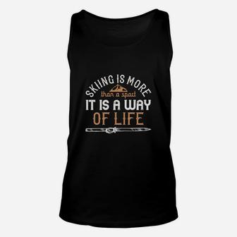 Skiing Is More Than A Sport It Is A Way Of Life Unisex Tank Top - Seseable