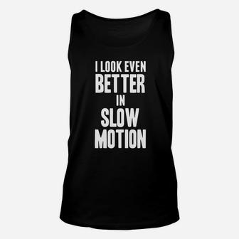 Slow Mo Guys I Look Even Better In Slow Motion Unisex Tank Top - Seseable
