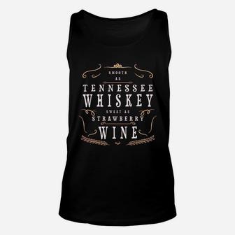 Smooth As Tennessee Whiskey, Sweet As Strawberry Wine Unisex Tank Top - Seseable