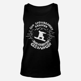 Snowboarder Herren Unisex TankTop, Zum Snowboarden geboren Design - Seseable