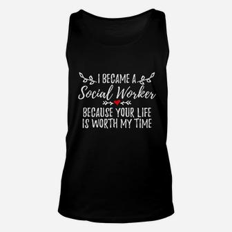 Social Worker I Became A Social Worker Quote Unisex Tank Top - Seseable