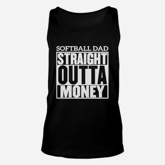 Softball Dad Straight Outta Money Shirt Unisex Tank Top - Seseable