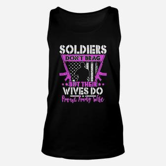 Soldiers Do Not Brag Their Wives Do Proud Army Wife Unisex Tank Top - Seseable