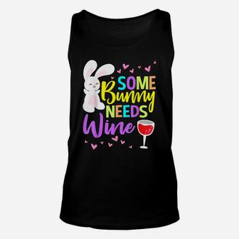 Some Bunny Needs Wine T Shirt Gifts For Men Women Easter Unisex Tank Top - Seseable