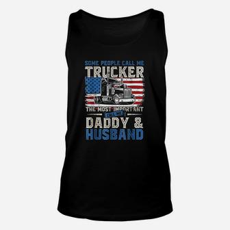 Some People Call Me Trucker Daddy And Husband Unisex Tank Top - Seseable
